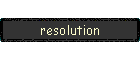 resolution